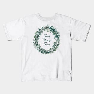 Eucalyptus -First Things First Kids T-Shirt